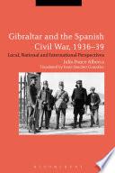 Gibraltar and the Spanish Civil War, 1936-39