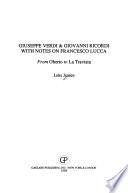 Giuseppe Verdi & Giovanni Ricordi with Notes on Francesco Lucca