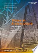 Glass in Architecture from the Pre- to the Post-industrial Era
