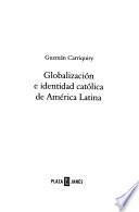 Globalización e identidad católica de América Latina