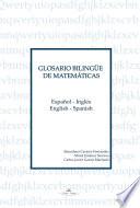 Glosario bilingüe de matemáticas: Español-Ingles. English-Spanish