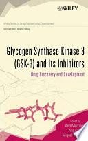 Glycogen Synthase Kinase 3 (GSK-3) and Its Inhibitors