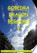 GOBEDRA DRAGON BEGODRA V - Español