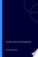 Goethe, Chaos, and Complexity