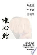 Gojuryu Karate Do Yuishinkan Naha Te