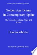 Golden Age Drama in Contemporary Spain