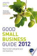 Good Small Business Guide 2012