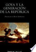 Goya y la generación de la república