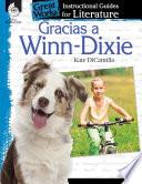 Gracias a Winn-Dixie (Because of Winn-Dixie): An Instructional Guide for Literature