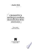 Gramática de la lengua castellana destinada al uso de los americanos