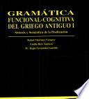 Gramática funcional-cognitiva del griego antiguo I