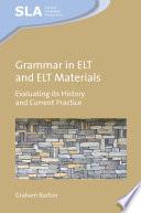 Grammar in ELT and ELT Materials