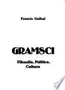 Gramsci, filosofía, política, cultura