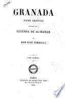 Granada poema oriental precedido da la leyenda de Al-Hamar por Jose Zorrilla