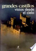 Grandes castillos vistos desde el cielo