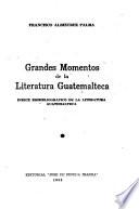 Grandes momentos de la literatura guatemalteca