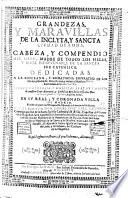 Grandezas, y marauillas de la inclyta, y sancta ciudad de Roma, cabeza, y compendio del orbe, madre de todos los fieles, y roca inexpugnable de la sancta fee catholica, etc. [With plates, including a portrait.]