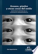 Granos, píxeles y otras cosas del estilo