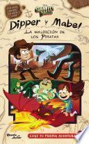Gravity Falls. Dipper y Mabel. La maldición de los piratas
