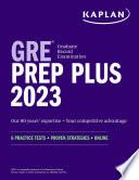 GRE Prep Plus 2023, Includes 6 Practice Tests, Online Study Guide, Proven Strategies to Pass the Exam