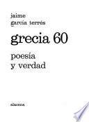 Grecia 60 [i.e. sesenta] poesía y verdad
