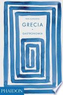 Grecia Gastronomia (Greece: The Cookbook) (Spanish Edition)