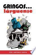 GRINGOS... lárguense