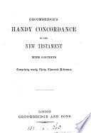 Groombridge's handy concordance to the New Testament