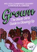 Grown: The Black Girls' Guide to Glowing Up