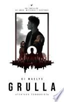 Grulla: Atentado Terrorista: Un thriller de amor, misterio y suspense