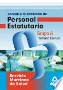 Grupo a Del Servicio Murciano de la Salud. Temario Comúm.e-book.