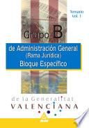 Grupo B. Administracion General de la Generalitat Valenciana (rama Juridica). Temario Bloque. Especifico. Volumen i Ebook