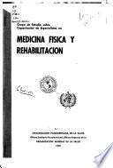 Grupo de Estudio sobre Capacitacion de Especialistas en Medicina fisica y rehabilitacion. 27-31 de octubre de 1969. Santiago, Chile. [Reunion].