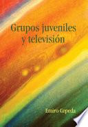 Grupos Juveniles Y Televisión