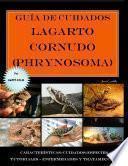 GuÃ­a de cuidados del lagarto cornudo (Phrynosoma) VersiÃ³n full color