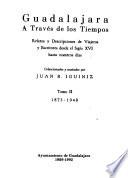 Guadalajara a través de los tiempos: 1873-1948