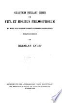 Gualteri Burlaei Liber de Vita et Moribus Philosophorum