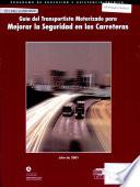 Gua̕ del transportista motorizado para mejorar la seguridad en las carreteras