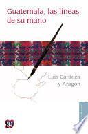 Guatemala, las líneas de su mano
