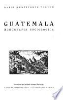 Guatemala, monografía sociológica