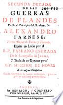 Guerras de Flandes desde el principio del gobierno de Alexandro Farnese, tercero Duque de Parma y Placencia