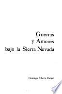 Guerras y amores bajo la Sierra Nevada