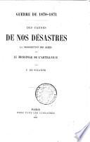 Guerre de 1870-71. Des causes de nos désastres