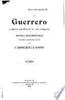 Guerrero y algunos episodios de su vida milagrosa