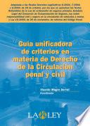 Guía actualizada unificadora de los criterios en materia de derecho de la circulación penal y civil