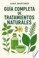 Guía Completa de Tratamientos Naturales
