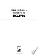Guía cultural y turística de Bolivia