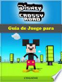 Guía de Juego para Disney Crossy Road