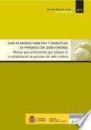 Guía de manejo cognitivo y conductual de personas con daño cerebral. Manual para profesionales que trabajan en la rehabilitación de personas con daño cerebral