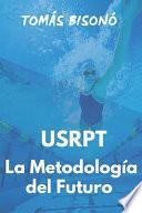 Guía de Natación USRPT La Metodología del Futuro